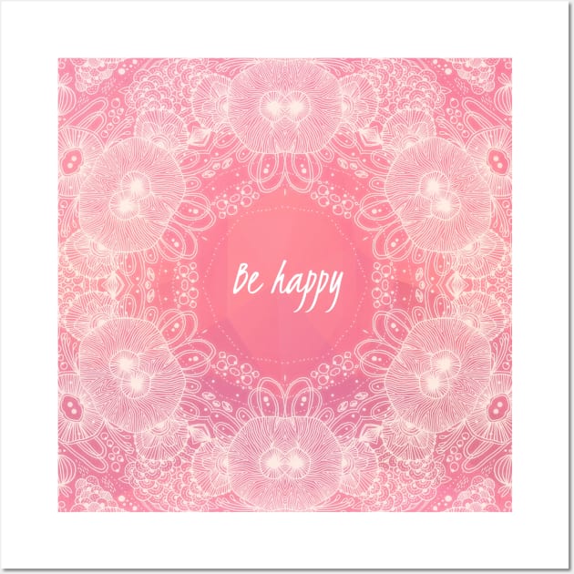 BE HAPPY Wall Art by MAYRAREINART